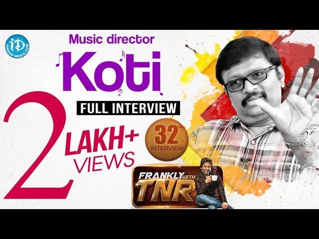 Music Director Koti Exclusive Interview | Frankly With TNR #32 | Talking Movies with iDream #206