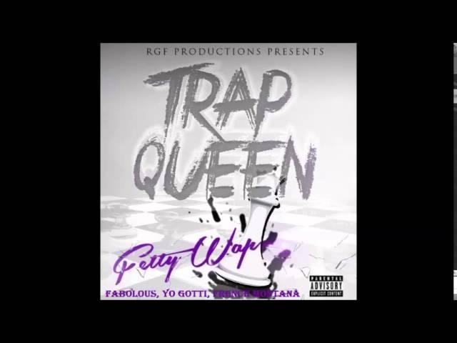 Trap Queen (Remix) - Fetty Wap Ft. French Montana, Yo Gotti & Fabolous