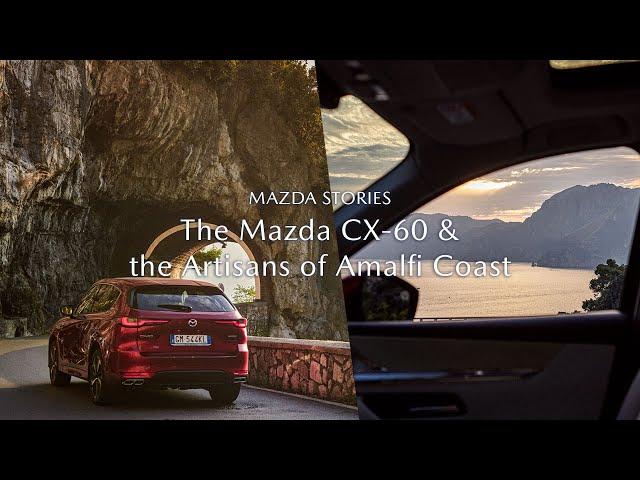 The Mazda CX-60 and the Artisans of Amalfi Coast