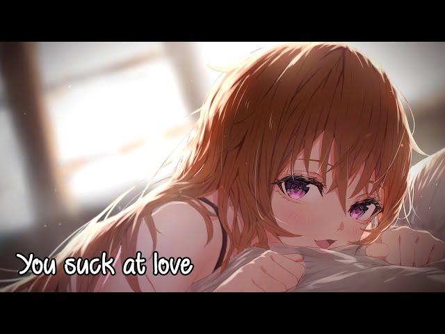 Nightcore - You Suck At Love