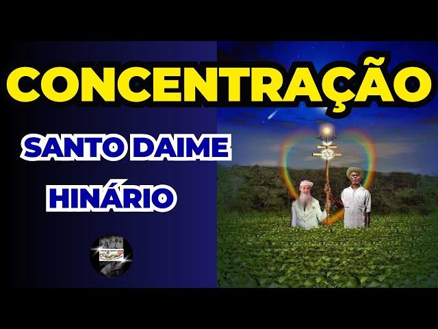 CONCENTRAÇÃO - Hinário do Santo Daime