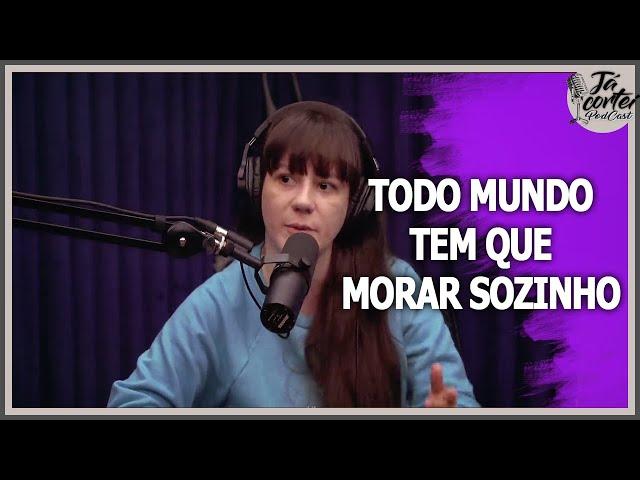 COMO É MORAR SOZINHO | Corte Podcast