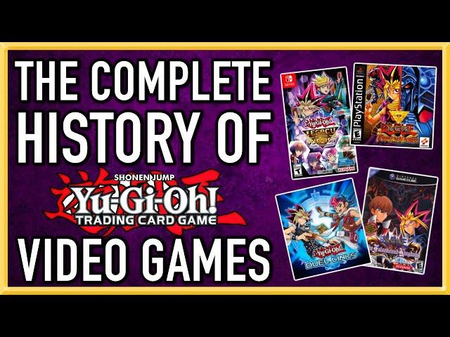 The COMPLETE HISTORY of Yu-Gi-Oh! VIDEO GAMES