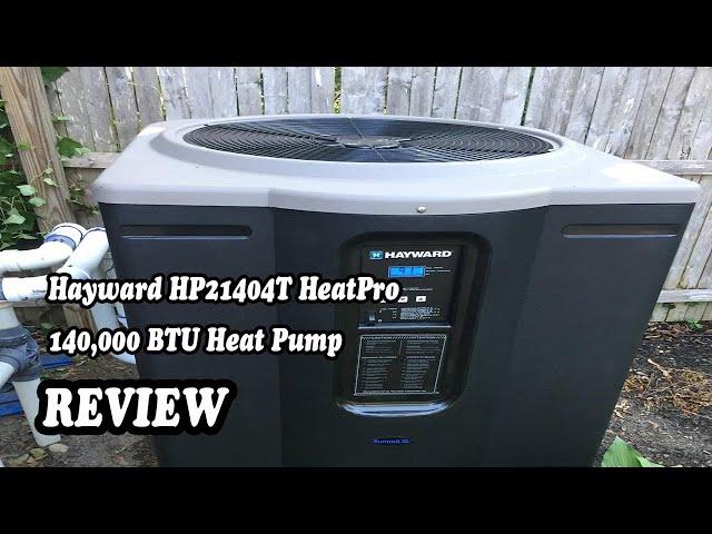 Hayward HP21404T HeatPro 140000 BTU Heat Pump - Review 2021