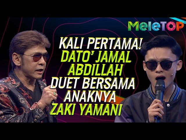 KALI PERTAMA! Dato’ Jamal Abdillah DUET bersama Anaknya Zaki Yamani | Meletop | Nabil & Uyaina