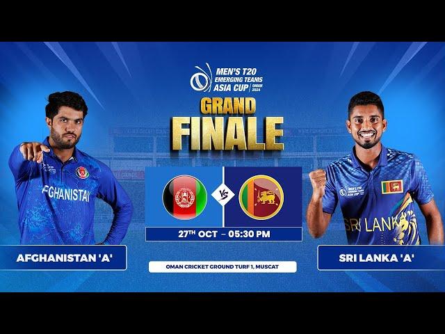 Sri Lanka 'A' vs Afghanistan 'A' | Final | Men's T20 Emerging Teams Asia Cup