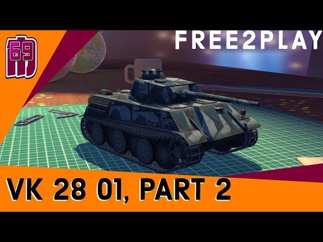 FREE 2 PLAY - VK-28-01 part 2 | wot blitz