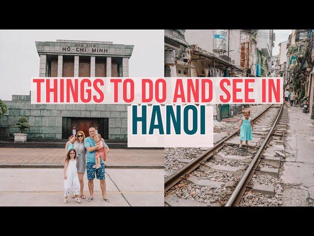 Best Things To Do and See in Hanoi Vietnam in 2023