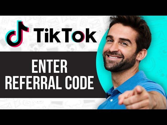 How To Enter Referral Code in TikTok | Full Guide