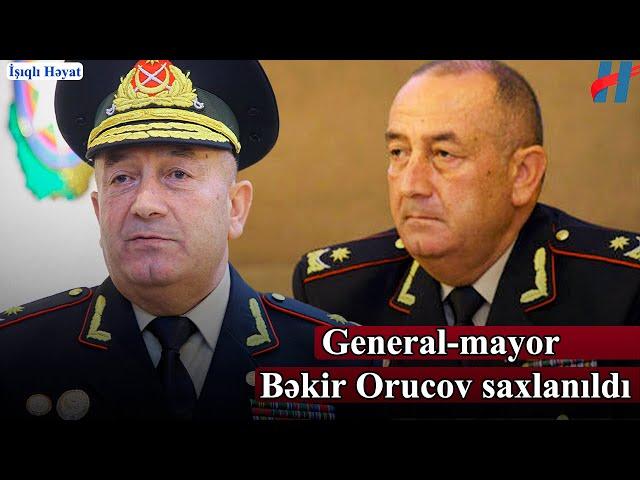 SON DƏQİQƏ! Azərbaycanda məşhur general həbs edildi