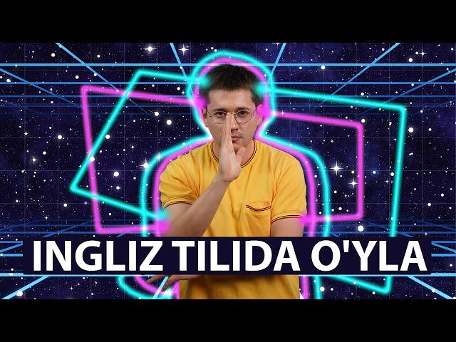 Qanday Qilib Ingliz Tilida O’ylash