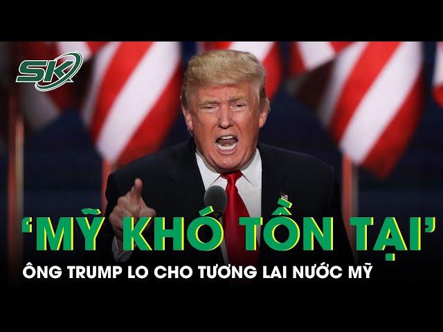 Ông Donald Trump Đe Dọa Mỹ Sẽ 'Khó Tồn Tại' Nếu Tổng Thống Biden Tái Đắc Cử | SKĐS