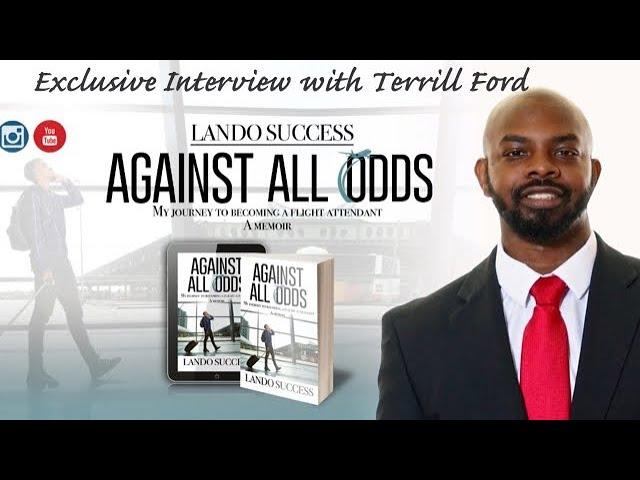 Exclusive: Lando Success Interview with Terrill Ford “Against All Odds”