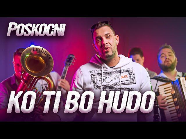 POSKOČNI - KO TI BO HUDO (Official Music Video) 2022