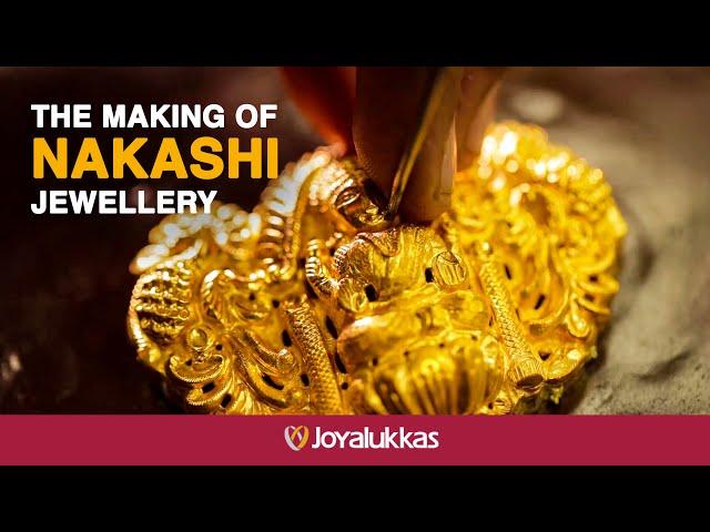 The Making of Nakashi Jewellery | Joyalukkas