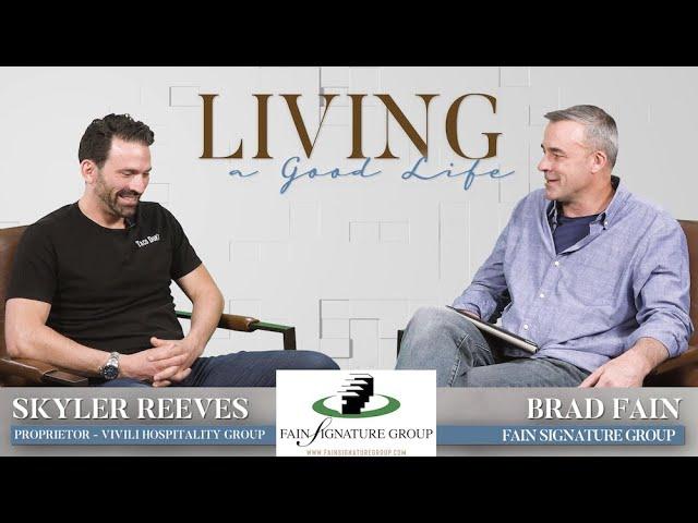 Skyler Reeves and Brad Fain | EP 03 Living a Good Life