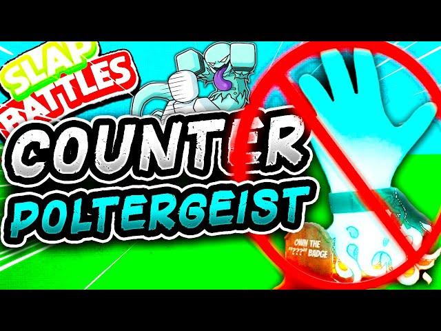 HOW to COUNTER the POLTERGEIST Glove- Slap Battles Roblox