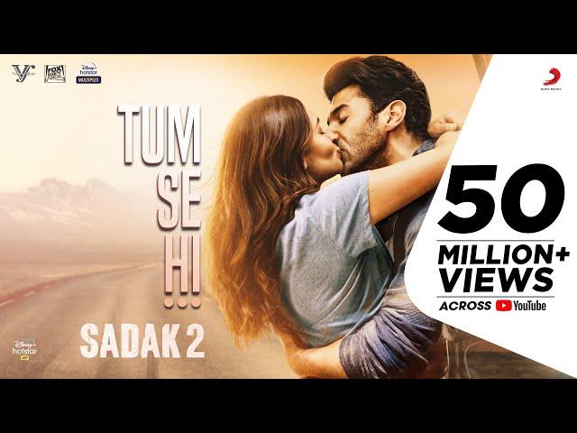 Tum Se Hi – Sadak 2 | Sanjay - Alia - Aditya | Ankit Tiwari | Leena Bose | Mahesh Bhatt