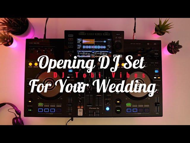 The Best Opening DJ Set For Your Wedding in 2024 - DJ Tobi Vibes