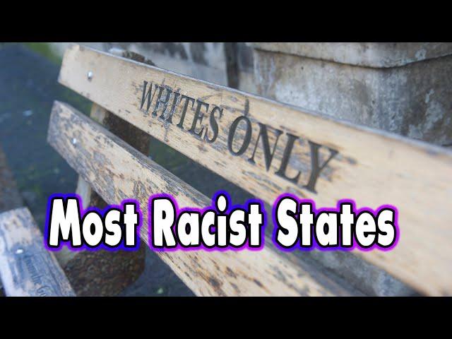 10 Most Racist States in America. #1 is shocking.