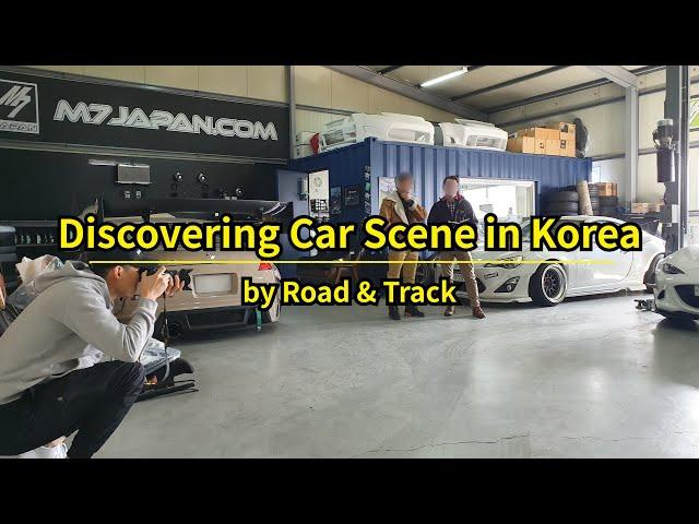 Road & Track finds out what Korean Car Scene is all about in 2 days!
