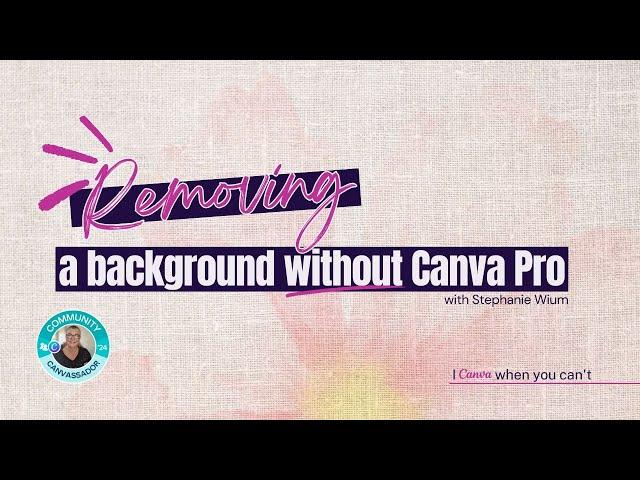 Master background removal with Canva free