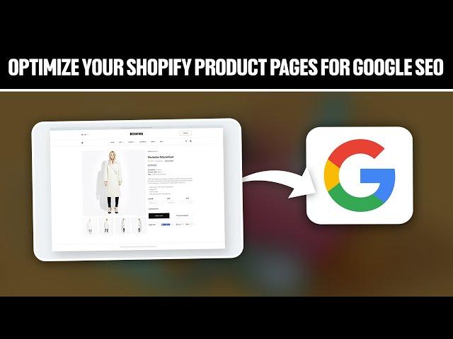 How to Optimize Your Shopify Product Pages For Google SEO 2024! (Full Tutorial)