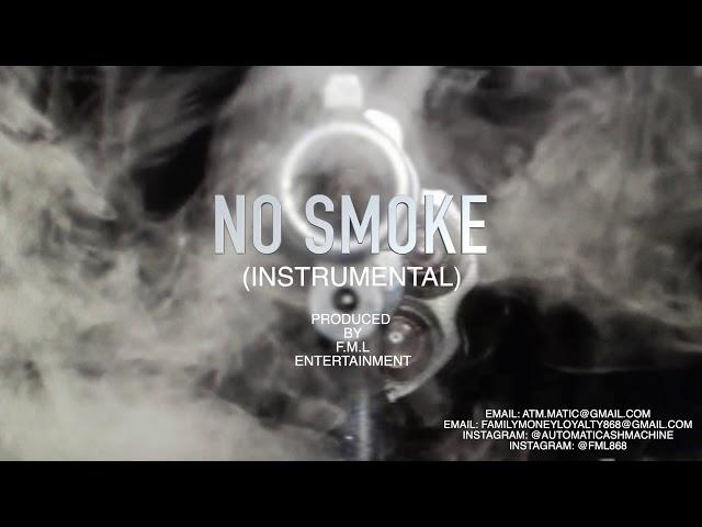 NO SMOKE instrumental (Prod. By F.M.L ENTERTAINMENT) 2019