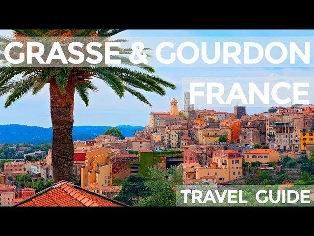 Grasse  & Gourdon France Travel Guide