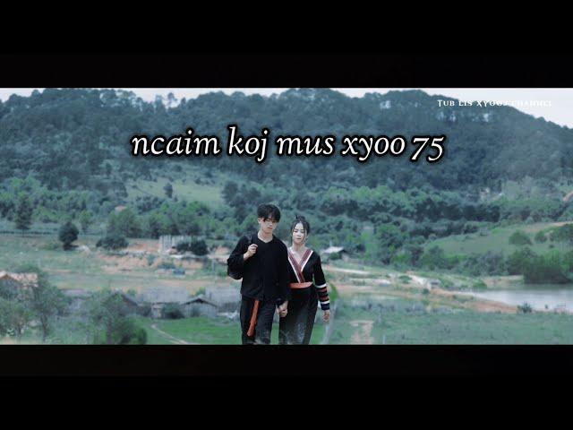 =ncaim koj mus xyoo 75= new song music 2024 cover. (tub lis xyooj)