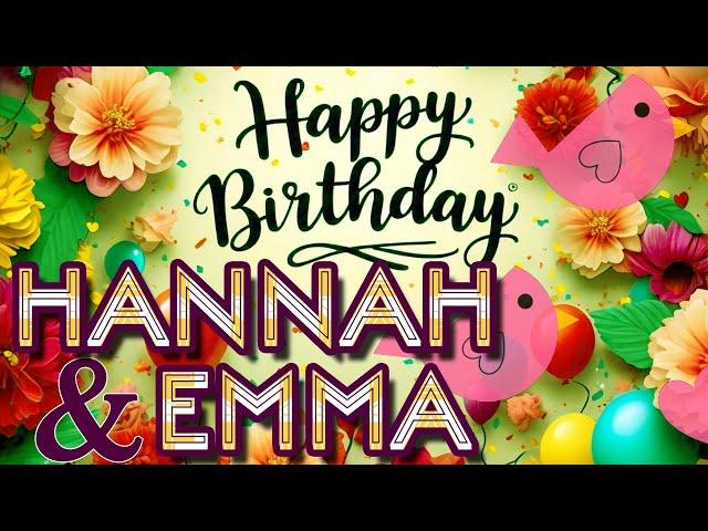 Hannah & Emma - Happy Birthday to you - Hannah & Emma's Birthday Song