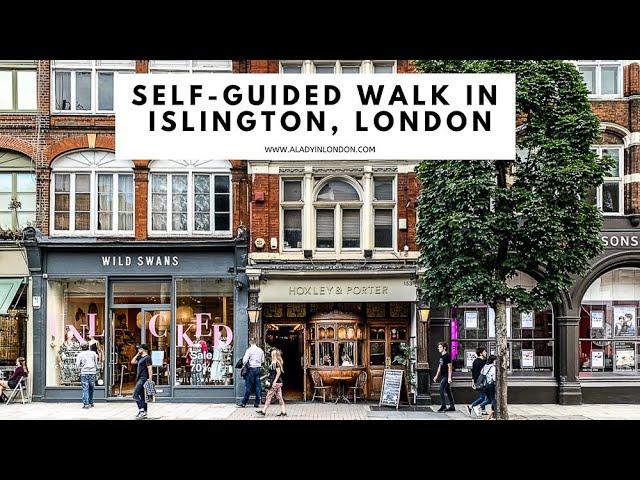 ISLINGTON WALK IN LONDON  | Islington Walking Tour | Angel | Camden Passage | Upper Street