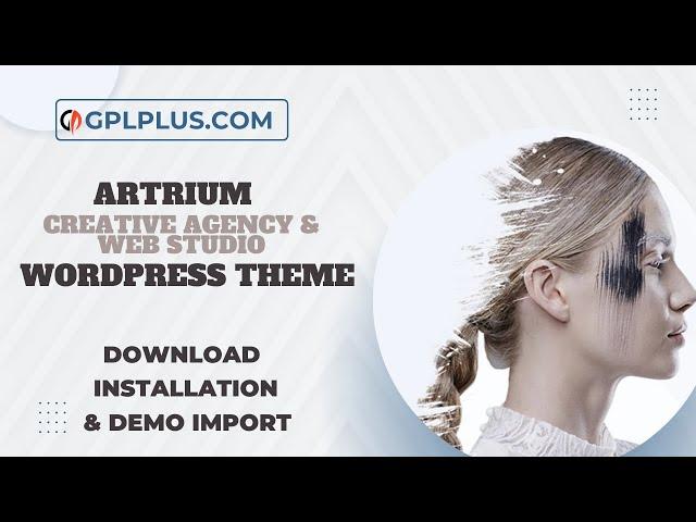 Artrium – Creative Agency & Web Studio WordPress Theme Download, Installation And Demo Import