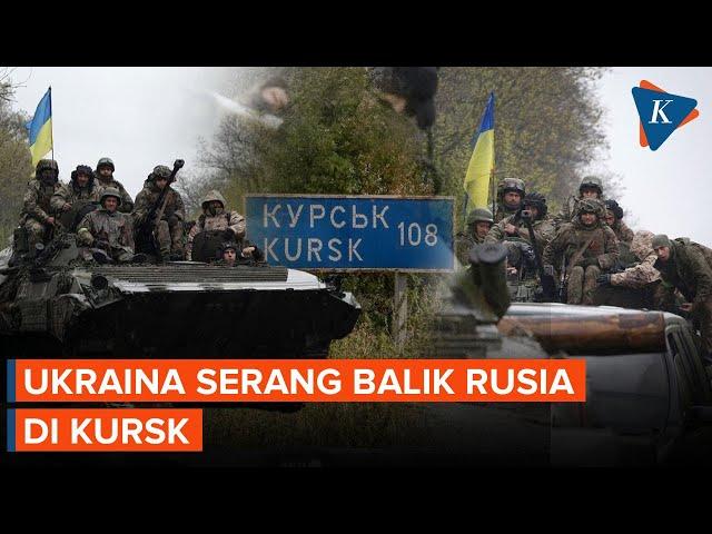 Ukraina Luncurkan Serangan Balik Terhadap Pasukan Rusia di Kursk