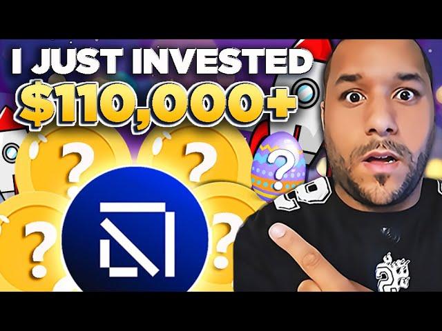  I JUST INVESTED OVER $110,000+ IN THESE COINS!! To Make $10 MILLION PROFIT! (WATCH FAST!) 