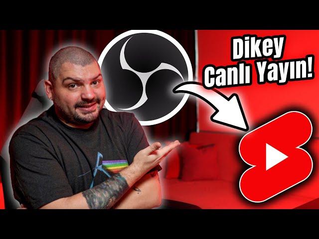 Dikey Format Canlı Yayın: OBS  YouTube Shorts Canlı Yayın Nasıl Yapılır?