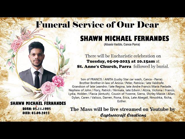 Funeral of SHAWN MICHAEL FERNANDES | 10.15am on 05.09.2023 | St. Anne's Church, Parra