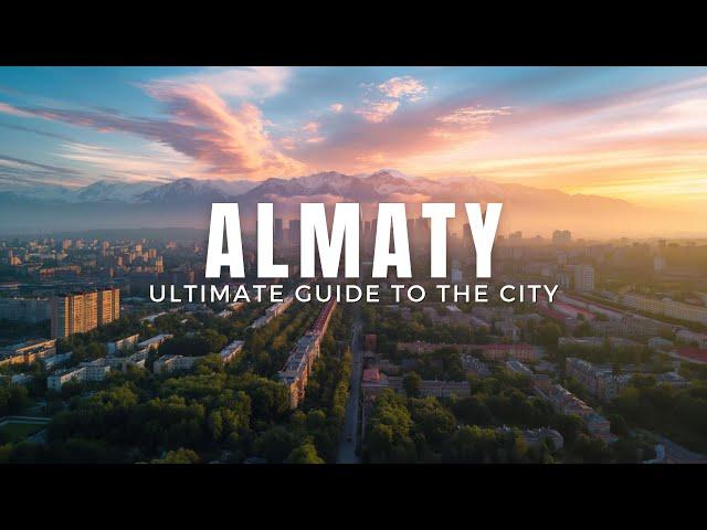 The Ultimate Travel Guide to Almaty & Around | Kazakhstan Travel Vlog