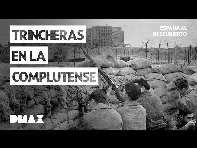 La Guerra Civil en la Ciudad Universitaria  | España al descubierto