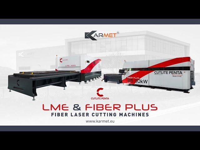 Cutlite Penta - Fiber Plus & LME - Fiber Laser Cutting Machines - Karmet Bulgaria Ltd.