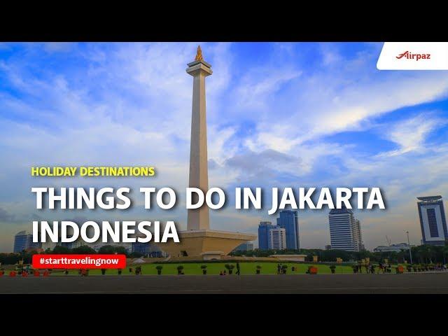 JAKARTA TRAVEL GUIDE : Top 5 Places to Visit in Jakarta