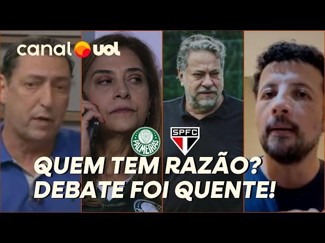 PALMEIRAS X SÃO PAULO: QUEM TEM RAZÃO NA POLÊMICA DO DIA DO JOGO? DEBATE ESQUENTOU!