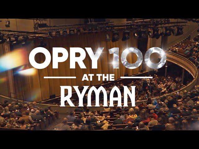 Opry 100 at the Ryman!