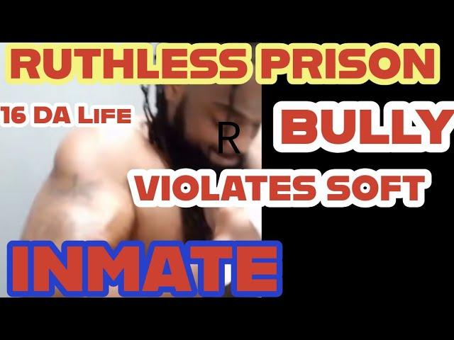 RUTHLESS PRISON BULLY VIOLATES SOFT INMATE