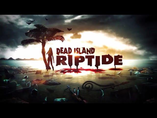 Dead Island: Riptide