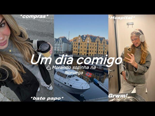 Um dia comigo morando sozinha na Noruega| VLOG, bate papo, grwm, hospital e compras 