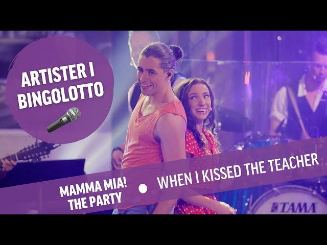 Mamma Mia The Party - When I Kissed The Teacher & Why Did It Have To Be Me - Live i BingoLotto