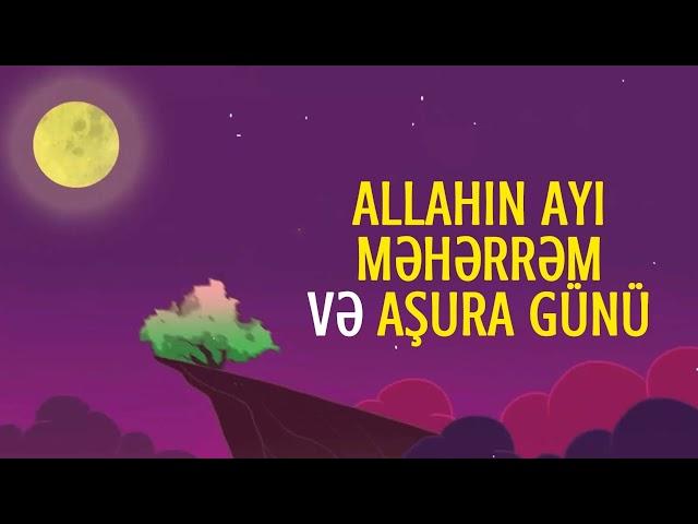 MƏHƏRRƏMLİK AYI VƏ AŞURA GÜNÜ -  Səid İsrafilov