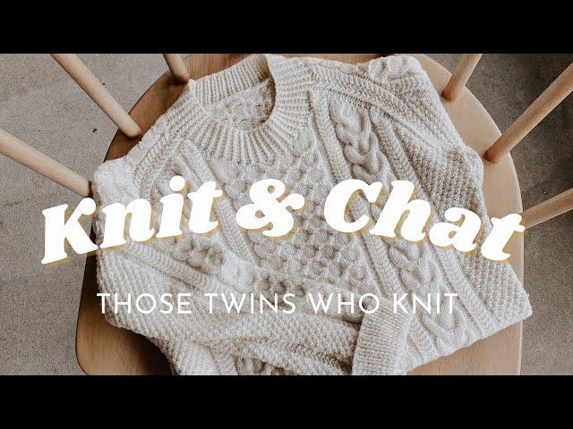 Knit & Chat // Answering FAQs