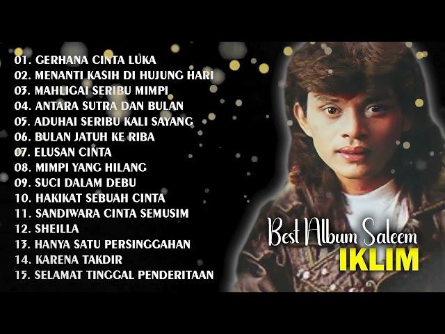 FULL ALBUM SALEEM IKLIM GERHANA CINTA LUKA - THE BEST OF IKLIM